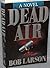 Dead Air by Bob Larson
