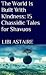 The World Is Built With Kindness: 15 Chassidic Tales for Shavuos