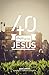 40 days with Jesus by Dave  Smith