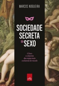 Sociedade Secreta do Sexo (Paperback)