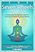 Seven Wheels Of Life: A Comprehensive Beginners Guide To Strengthen Aura Power, Radiate Positive Energy Along With Learning To Heal And Balancing Seven Chakras In Human Body