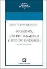 Socialismo, cálculo económico y función empresarial Socialismo, cálculo económico y función empresarial