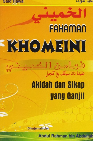 Fahaman Khomeini Akidah dan Sikap Yang Ganjil