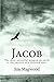 Jacob: The most powerful weapon on earth is the passion of a devoted man.