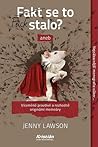 Fakt se to stalo? aneb Víceméně pravdivé a rozhodně origináln... by Jenny  Lawson