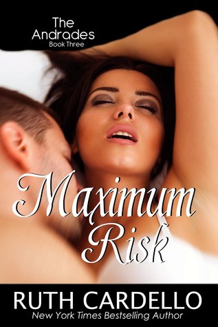 Maximum Risk (The Andrades, #3)