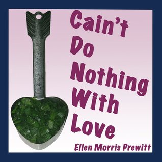 Cain't Do Nothing With Love