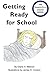 Getting Ready for School (Sweet & Sour Choice Series, #1)
