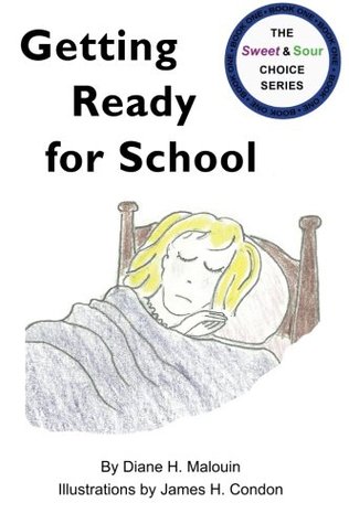 Getting Ready for School (Sweet & Sour Choice Series, #1)
