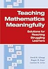 Teaching Mathematics Meaningfully: Solutions for Reaching Struggling Learners