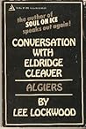 Conversations with Eldridge Cleaver