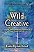 Wild Creative: Return to Your Natural Creative Flow in Home, Work, and Life