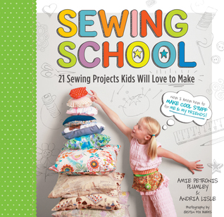 Sewing School ®: 21 Sewing Projects Kids Will Love to Make (Spiral-bound)