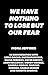 Nothing to Lose but Our Fear by Fiona Jeffries