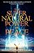 The Supernatural Power of Peace by Dennis Clark