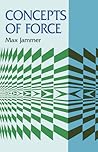 Concepts of Force (Dover Books on Physics)