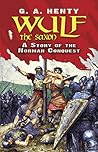 Wulf the Saxon by G.A. Henty