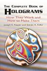 The Complete Book of Holograms: How They Work and How to Make Them (Dover Recreational Math) The Complete Book of Holograms: How They Work and How to Make Them (Dover Recreational Math)