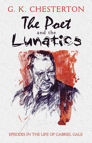 The Poet and the Lunatics: Episodes in the Life of Gabriel Gale (Dover Books on Literature & Drama)