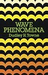 Wave Phenomena (Dover Books on Physics) Wave Phenomena (Dover Books on Physics)