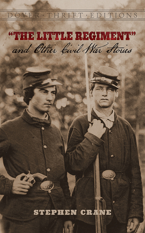 The Little Regiment and Other Civil War Stories (Dover Thrift Editions)