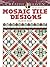Creative Haven Mosaic Tile Designs Coloring Book (Adult Coloring)