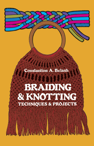 Braiding & Knotting: Techniques and Projects (Paperback)