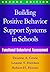 Building Positive Behavior Support Systems in Schools by Deanne A. Crone