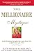 Millionaire Mystique: How Working Women Become Wealthy - And How You Can, Too!