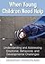 When Young Children Need Help: Understanding and Addressing Emotional, Behavorial, and Developmental Challenges