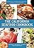 The California Seafood Cookbook: A Cook's Guide to the Fish and Shellfish of California, the Pacific Coast, and Beyond