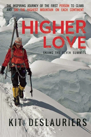 Higher Love: Skiing the Seven Summits