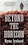 Beyond the Horizon by Ryan Ireland