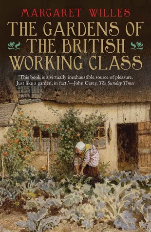 The Gardens of the British Working Class (Hardcover)