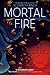 Mortal Fire
