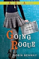 Going Rogue: an Also Known As novel