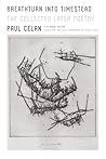 Breathturn into Timestead by Paul Celan
