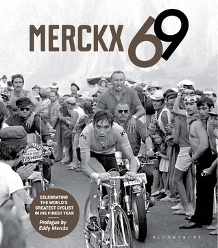 Merckx 69: Celebrating the world's greatest cyclist in his finest year (Hardcover)