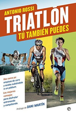 Triatlón. Tú también puedes (Fuera de colección) (Spanish Edition)