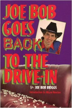 Joe Bob Goes Back To The Drive-In (Paperback)