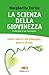 La scienza della giovinezza - Come ridurre età biologica, peso e stress