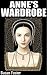 Anne's Wardrobe: Anne Boleyn picture book about her wardrobe, personal effects and quotes