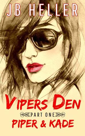 Vipers Den: Part One Piper & Kade (Viper's Den, #1)