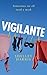 Vigilante by Shelley  Harris