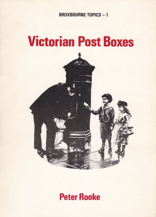 Victorian Post Boxes (Broxbourne Topics - 1)