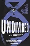 UnDivided by Neal Shusterman UnDivided by Neal Shusterman