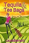 Tequila and Tea Bags