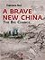 A Brave New China