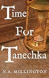 Time for Tanechka by N.A. Millington