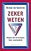 Zeker weten: omgaan met verrassingen, falen, onwetendheid